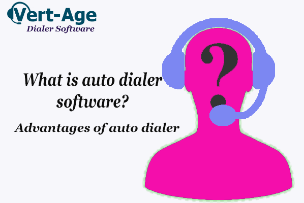 auto-dialer-software-advantages-of-auto-dialer