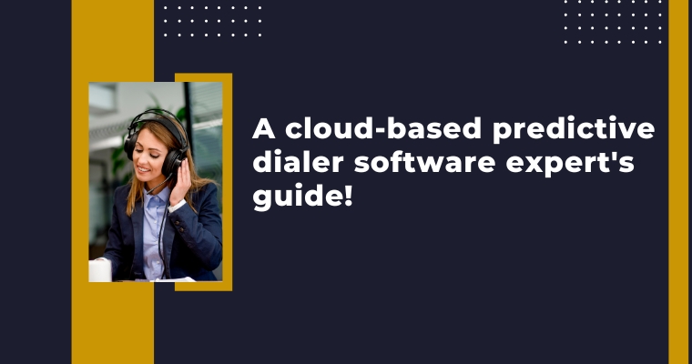 A-cloud-based-predictive-dialer-software-experts-guide